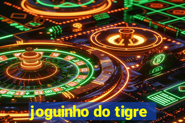 joguinho do tigre